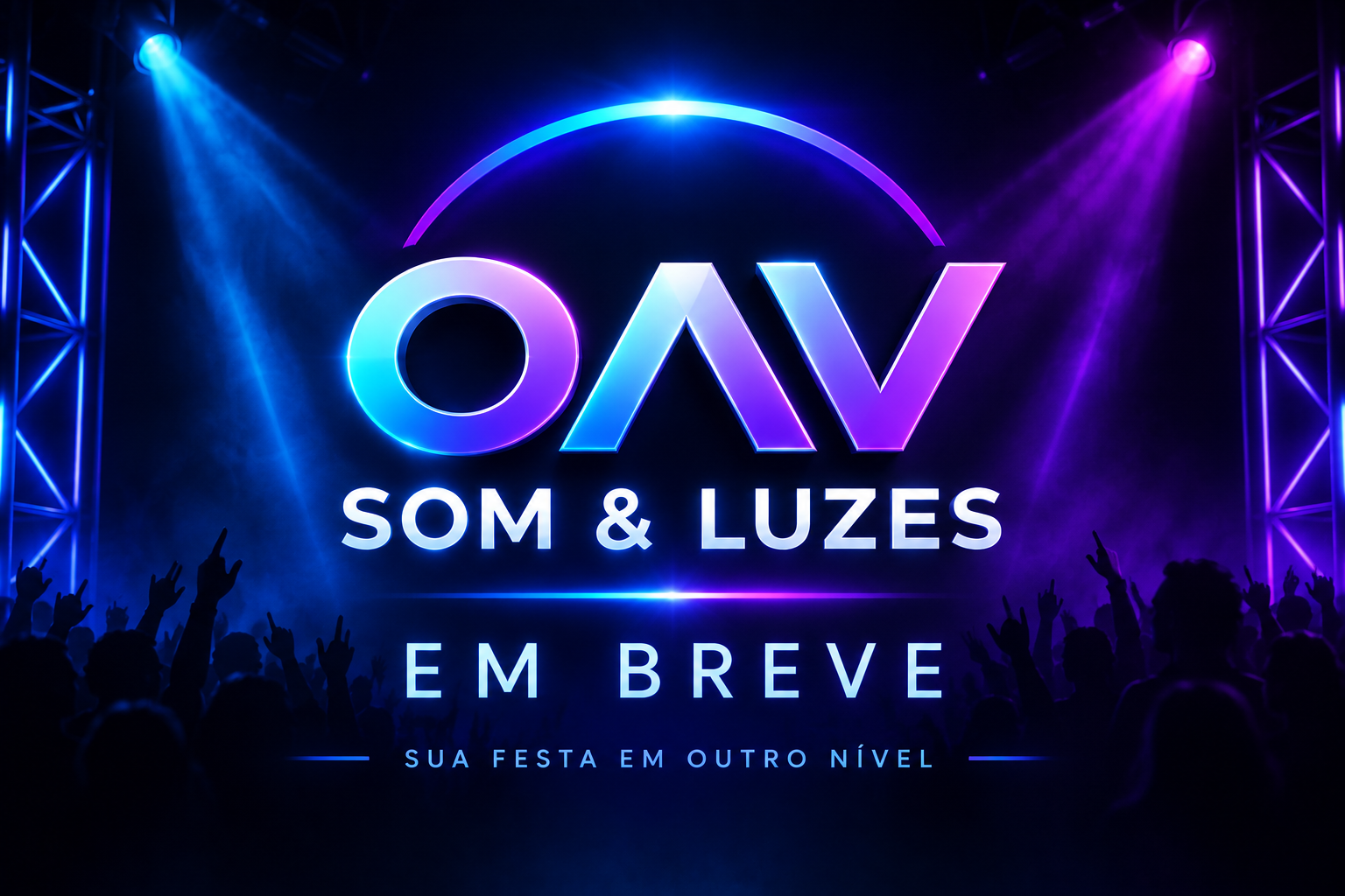 OAV Som & Luzes — Em breve